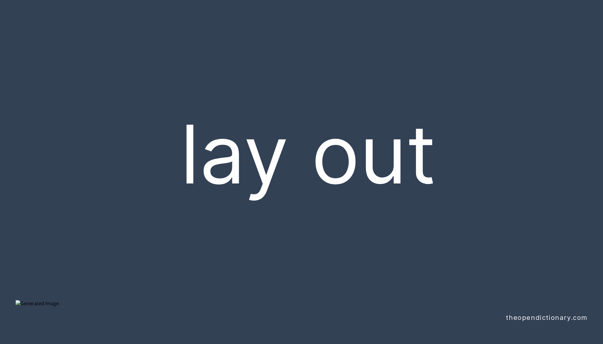 LAY OUT Phrasal Verb LAY OUT Definition Meaning And Example